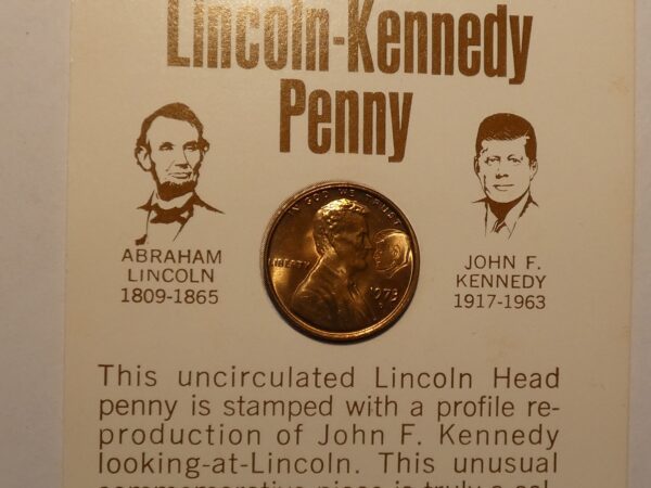 Lincoln-Kennedy penny with John F. Kennedy profile.